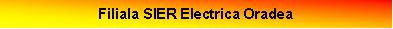 Filiala SIER Electrica Oradea