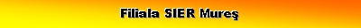 Filiala SIER Mures